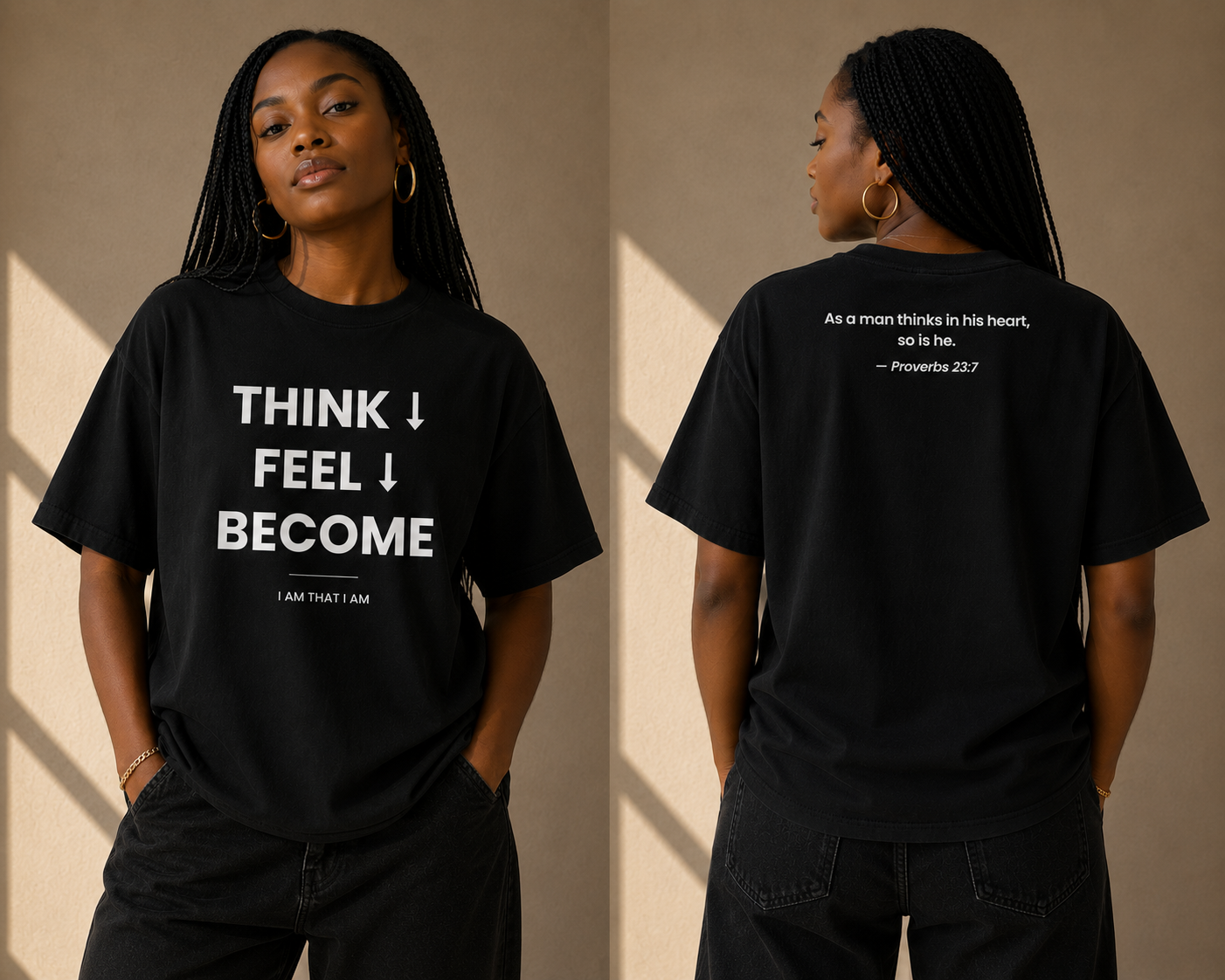 THINK / FEEL / BECOME Tee — Proverbs 23:7 Mindset Collection