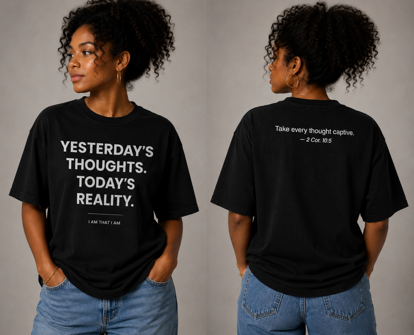 YESTERDAY'S THOUGHTS. TODAY'S REALITY. Tee — 2 Corinthians 10:5 Mindset Collection